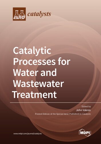 Catalytic Processes For Water And Wastewater Treatment John Vakros