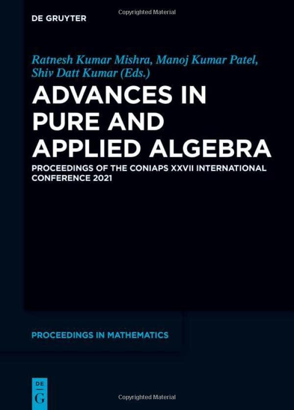 Advances In Pure And Applied Algebra Proceedings Of The Coniaps Xxvii International Conference 2021 Manoj Kumar Patel