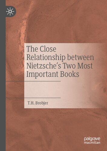 The Close Relationship Between Nietzsches Two Most Important Books T H Brobjer