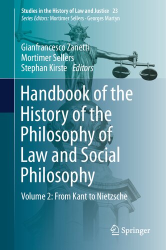 Handbook Of The History Of The Philosophy Of Law And Social Philosophy Volume 2 From Kant To Nietzsche 1st Edition Gianfrancesco Zanetti