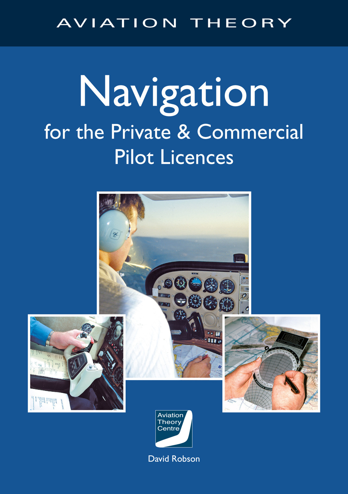 Navigation For The Private Commercial Pilot Licences David Robson