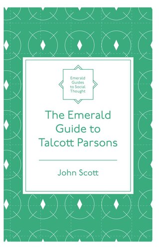The Emerald Guide To Talcott Parsons John Scott