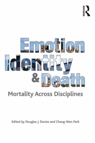 Emotion Identity And Death Mortality Across Disciplines Mr Changwon Park Professor Douglas J Davies