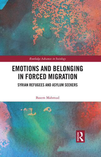 Emotions And Belonging In Forced Migration Basem Mahmud