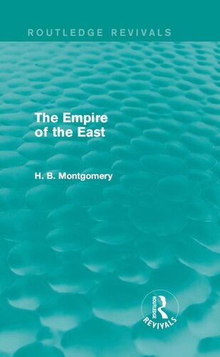 The Empire Of The East H B Montgomery