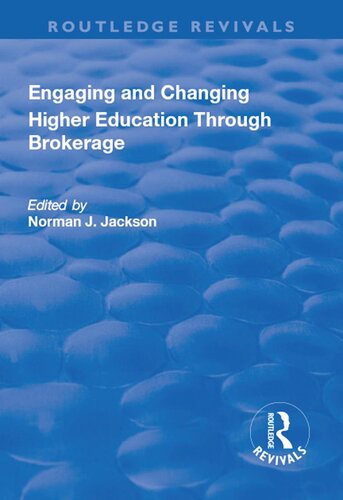 Engaging And Changing Higher Education Through Brokerage Norman J Jackson