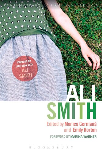 Ali Smith Contemporary Critical Perspectives Monica German Editor