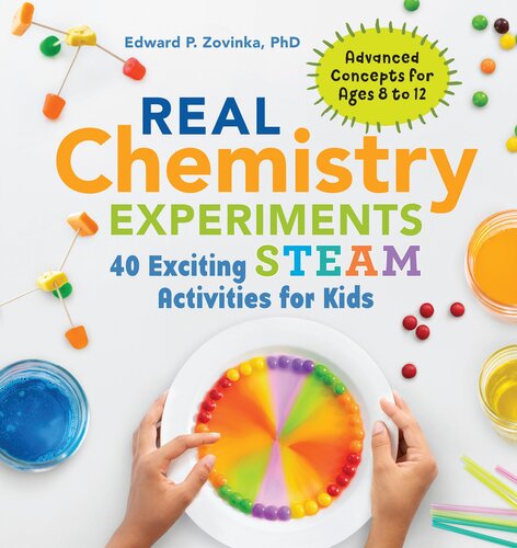 Real Chemistry Experiments 40 Exciting Steam Activities For Kids Edward P Zovinka