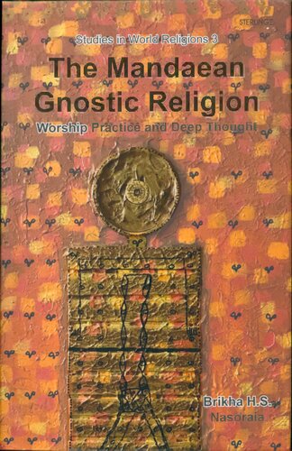 The Mandaean Gnostic Religion Brikha Hs Nasoraia