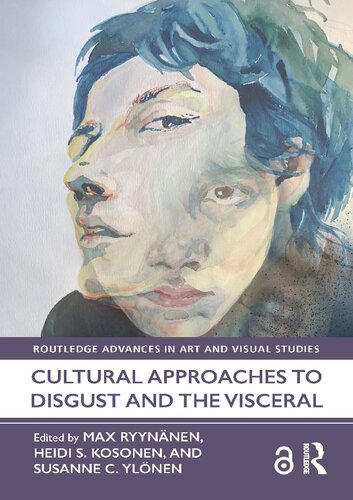 Cultural Approaches To Disgust And The Visceral Max Ryynnen