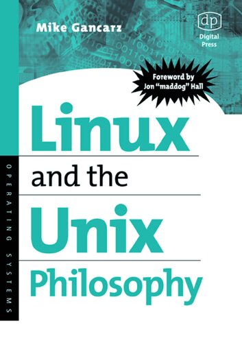 Linux And The Unix Philosphy 1st Edition Mike Gancarz