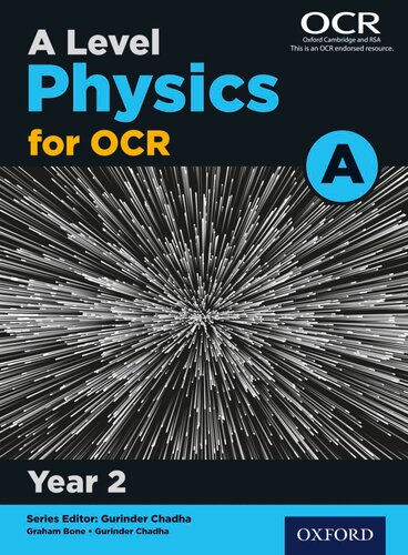 A Level Physics For Ocr A Year 2 Gurinder Chadha Graham Bone