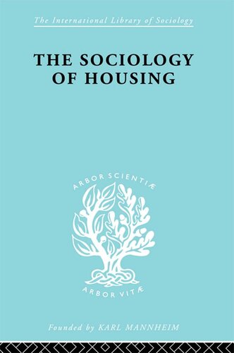 The Sociology Of Housing R N Morris John Mogey