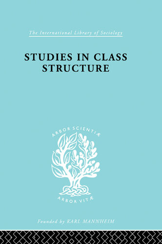 Studies In Class Structure G D H Cole