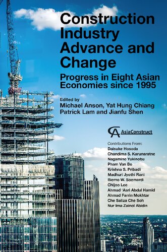 Construction Industry Advance And Change Progress In Eight Asian Economies Since 1995 Michael Anson Editor