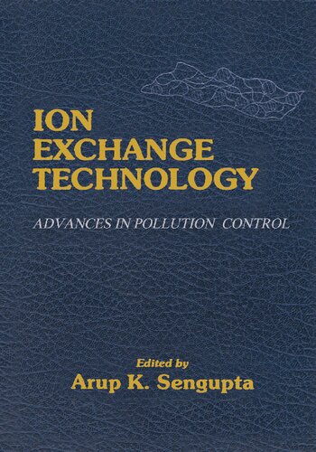 Ion Exchange Technology Advances In Pollution Control Reprint Arup K Sengupta Editor