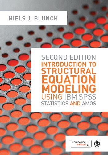 Introduction To Structural Equation Modeling Using Ibm Spss Statistics And Amos 2nd Edition Niels J Blunch