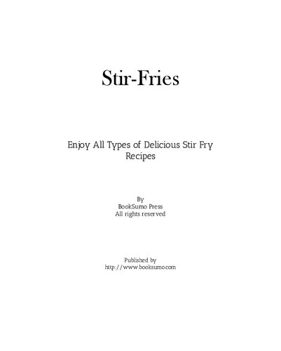 Stirfries Enjoy All Types Of Delicious Stir Fry Recipes 2nd Edition Booksumo Press