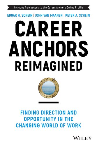 Career Anchors Reimagined Finding Direction And Opportunity In The Changing World Of Work 5th Edition Edgar H Schein