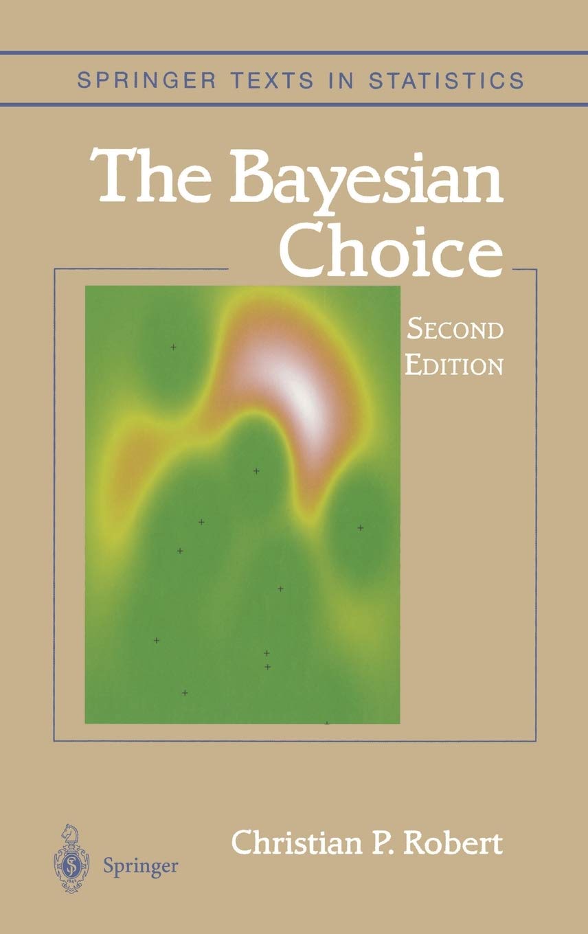 The Bayesian Choice From Decisiontheoretic Foundations To Computational Implementation 2e Instructors Resources Solution Manual Lecture Slides Errata 2nd Edition Christian Robert