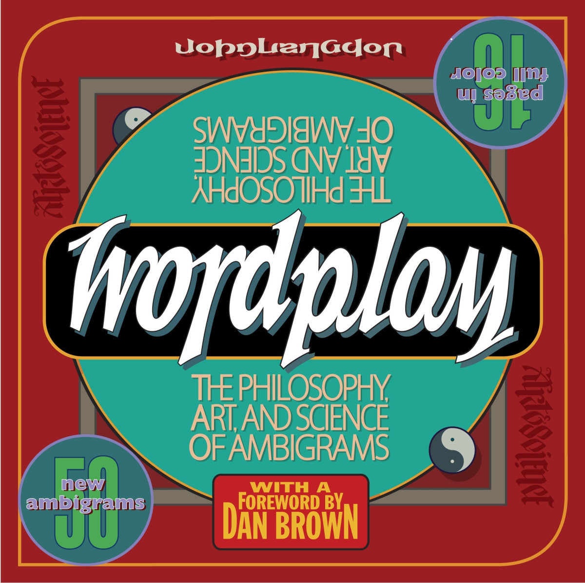 Wordplay The Philosophy Art And Science Of Ambigrams John Langdon