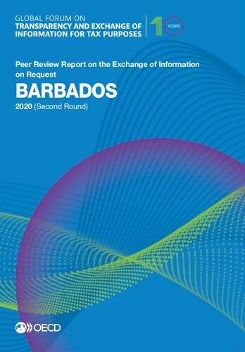 Global Forum On Transparency And Exchange Of Information For Tax Purposes Barbados 2020 Second Round Peer Review Report On The Exchange Of Information On Request Oecd