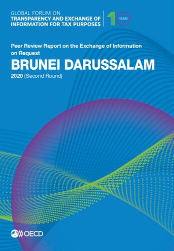Global Forum On Transparency And Exchange Of Information For Tax Purposes Brunei Darussalam 2020 Second Round Peer Review Report On The Exchange Of Information On Request Oecd