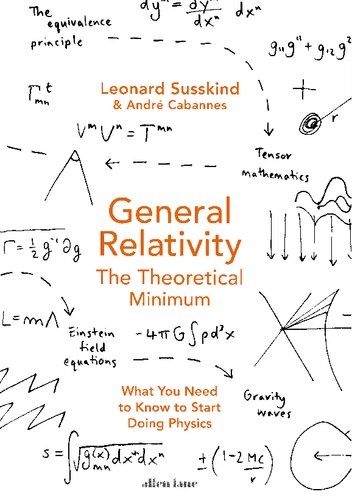 General Relativity The Theoretical Minimum Leonard Susskind