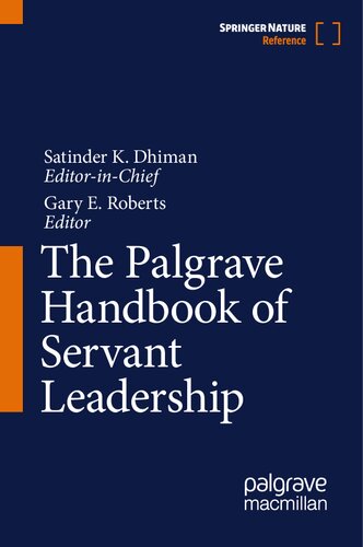 The Palgrave Handbook Of Servant Leadership Satinder K Dhiman