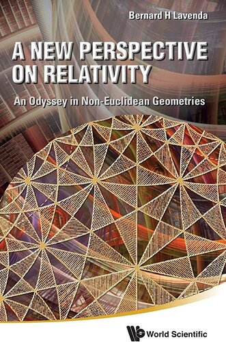 A New Perspective On Relativity An Odyssey In Noneuclidean Geometries Bernard H Lavenda