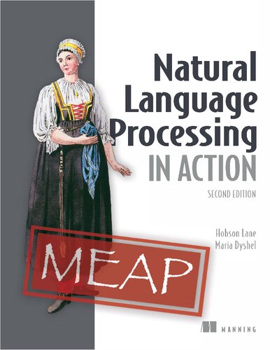 Natural Language Processing In Action Second Edition Meap V08 2 Chapters 1 To 8 Of 12 Hobson Lane