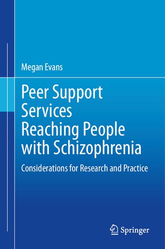 Peer Support Services Reaching People With Schizophrenia Considerations For Research And Practice Megan Evans