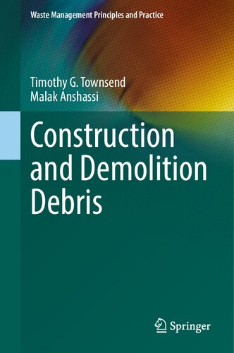 Construction And Demolition Debris Timothy G Townsend Malak Anshassi