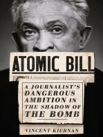 Atomic Bill A Journalists Dangerous Ambition In The Shadow Of The Bomb Vincent Kiernan