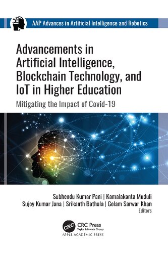 Advancements In Artificial Intelligence Blockchain Technology And Iot In Higher Education Mitigating The Impact Of Covid19 1st Edition Subhendu Kumar Pani