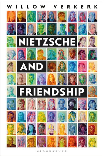 Nietzsche And Friendship 1st Edition Willow Verkerk