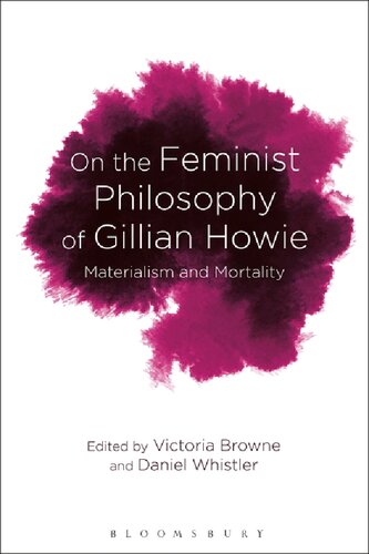 On The Feminist Philosophy Of Gillian Howie 1st Edition Daniel Whistler