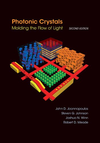 Photonic Crystals Molding The Flow Of Light 2nd Edition John D Joannopoulos