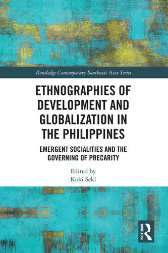 Ethnographies Of Development And Globalization In The Philippines Koki Seki
