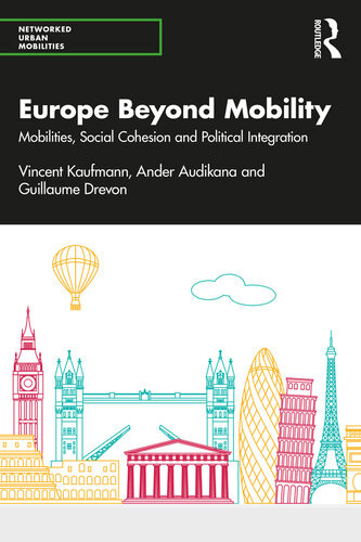 Europe Beyond Mobility 1st Edition Vincent Kaufmann Ander Audikana