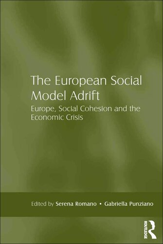 The European Social Model Adrift Europe Social Cohesion And The Economic Crisis Serena Romano Gabriella Punziano