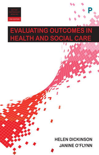 Evaluating Outcomes In Health And Social Care 2e Dickinson Helen