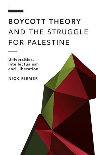 Boycott Theory And The Struggle For Palestine Off The Fence Morality Politics And Society Nick Riemer