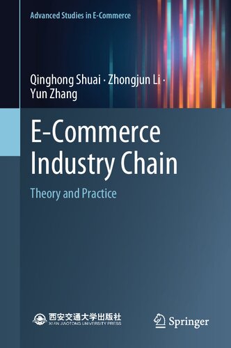 Ecommerce Industry Chain Qinghong Shuai Zhongjun Li Yun Zhang