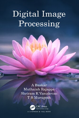 Digital Image Processing A Baskar Muthaiah Rajappa Shriram K Vasudevan