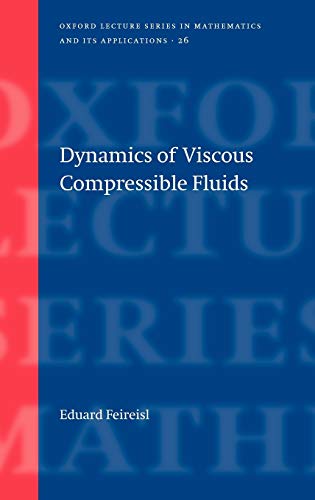 Dynamics Of Viscous Compressible Fluids Illustrated Eduard Feireisl