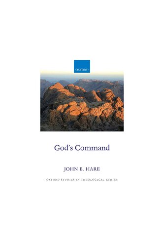 Gods Command Oxford Studies In Theological Ethics Reprint John E Hare