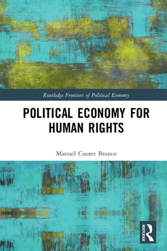 Political Economy For Human Rights Routledge Frontiers Of Political Economy 1st Edition Manuel Couret Branco
