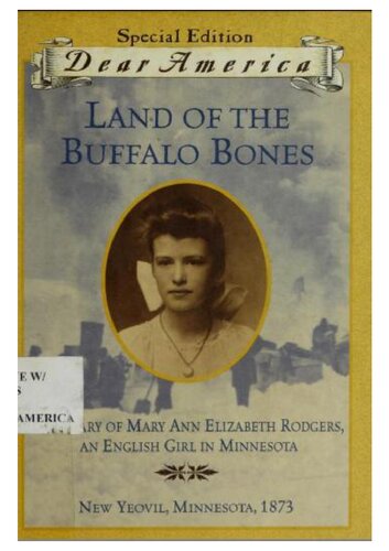 Land Of The Buffalo Bones The Diary Of Mary Elizabeth Rodgers An English Girl In Minnesota Dear America Special Marion Dane Bauer