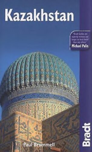 Kazakhstan Bradt Travel Guide 1st Edition Paul Brummell